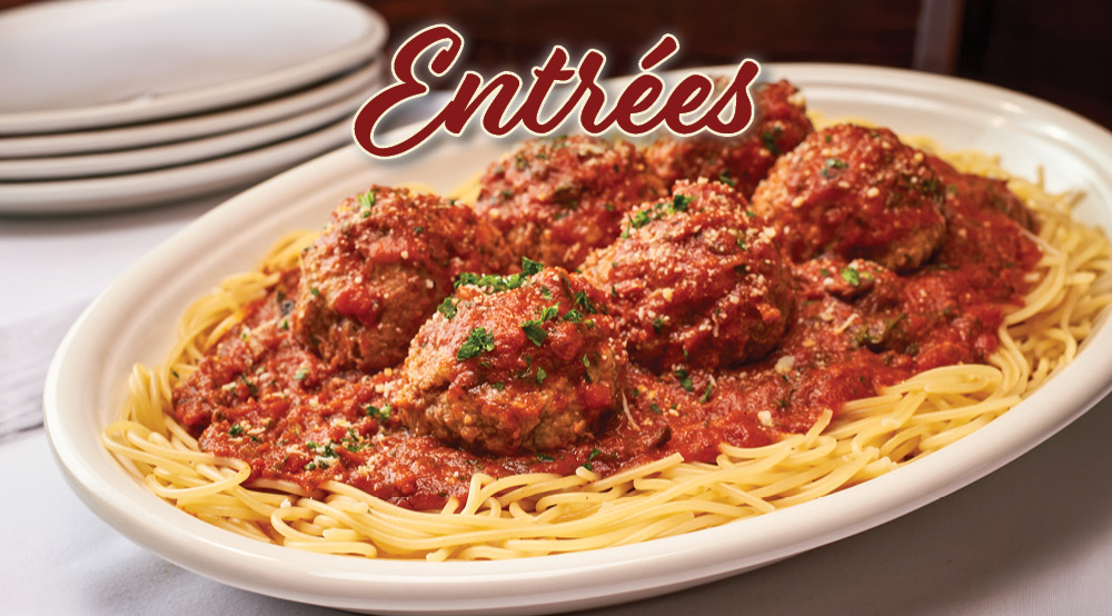 Entrées like Spaghetti & Meatballs